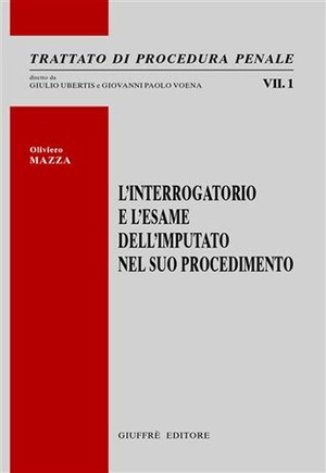 L' interrogatorio e l'esame dell'imputato nel suo procedimento