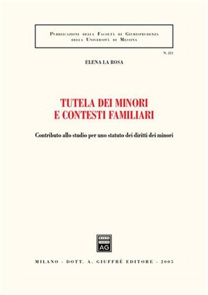 Tutela dei minori e contesti familiari. Contributo allo studio per uno statuto dei diritti dei minori