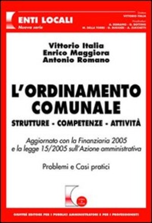 L' ordinamento comunale. Strutture, competenze, attività