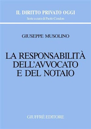 La responsabilità dell'avvocato e del notaio