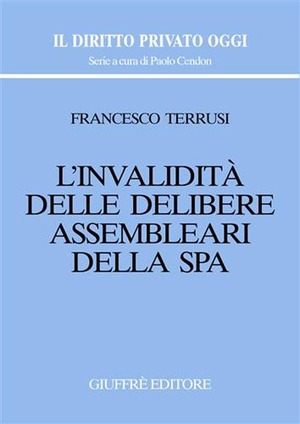 L' invalidità delle delibere assembleari della S.p.A.