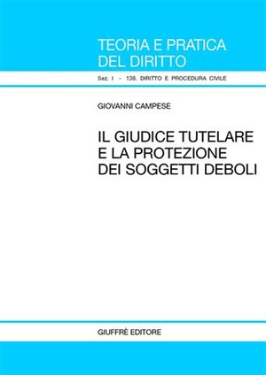 Il giudice tutelare e la protezione dei soggetti deboli