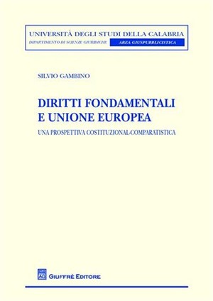 Diritti fondamentali e Unione Europea. Una prospettiva costituzional-comparatistica