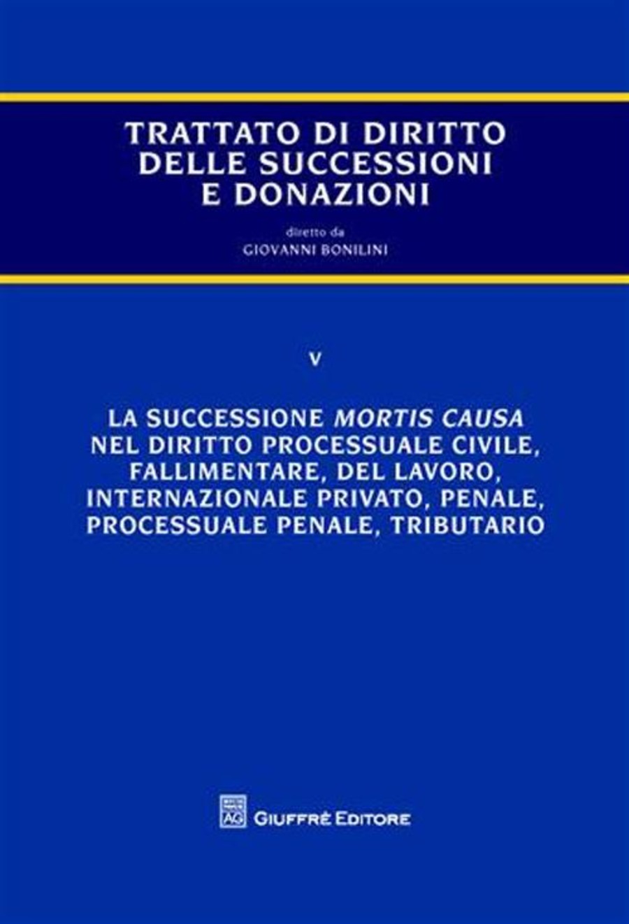 Trattato di diritto delle successioni e donazioni