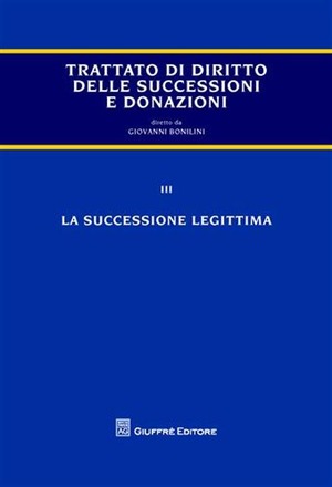 Trattato di diritto delle successioni e donazioni
