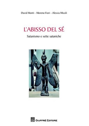 L' abisso del sé. Satanismo e sette sataniche