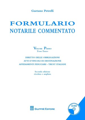 Formulario notarile commentato. Con CD-ROM