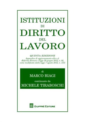 Istituzioni di diritto del lavoro. Appendice di aggiornamento alla c.d. «Riforma Fornero»
