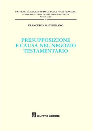 Presupposizione e causa nel negozio testamentario