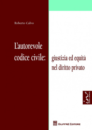 L' autorevole codice civile: giustizia ed equità nel diritto privato