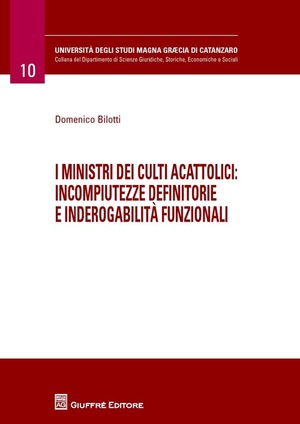 I ministri dei culti acattolici. Incompiutezze definitorie e inderogabilità funzionali