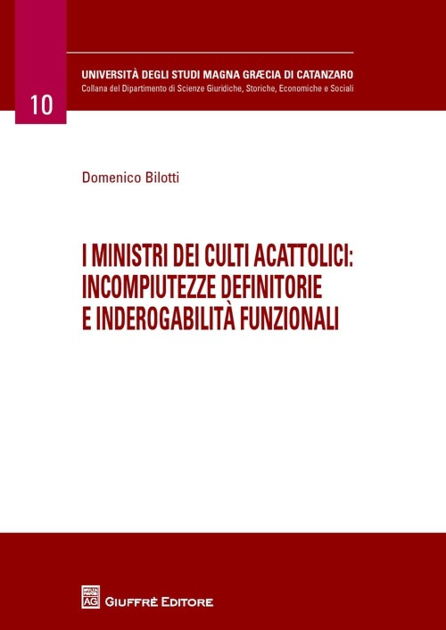 I ministri dei culti acattolici. Incompiutezze definitorie e inderogabilità funzionali