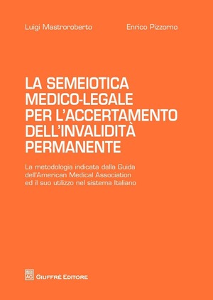 La semiotica medico-legale per l'accertamento dell'invalidità permanente