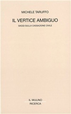 Il vertice ambiguo. Saggi sulla Cassazione civile