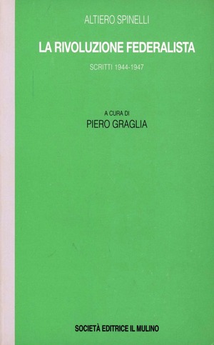 La rivoluzione federalista. Scritti (1944-1947)