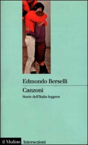 Canzoni. Storie dell'Italia leggera