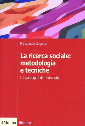 La ricerca sociale: metodologia e tecniche