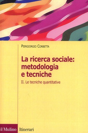 La ricerca sociale: metodologia e tecniche
