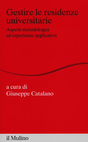Gestire le residenze universitarie. Aspetti metodologici ed esperienze applicative