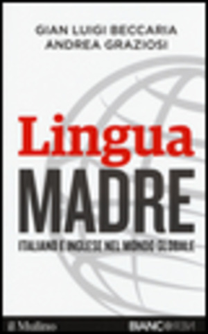 Lingua madre. Italiano e inglese nel mondo globale