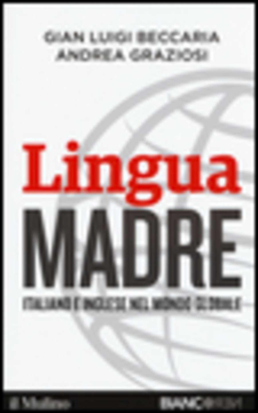 Lingua madre. Italiano e inglese nel mondo globale