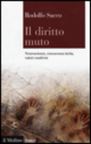 Il diritto muto. Neuroscienze, conoscenza tacita, valori condivisi