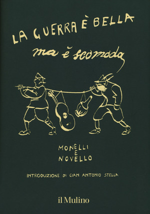 La guerra è bella ma è scomoda. Ediz. illustrata