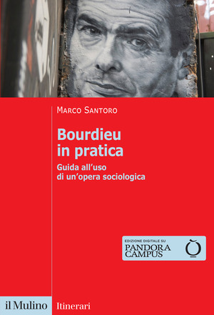Bourdieu in pratica. Guida all'uso di un'opera sociologica