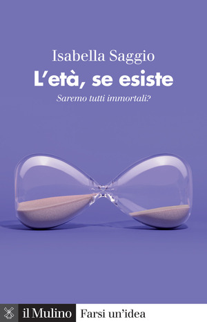 L' età, se esiste. Saremo tutti immortali?