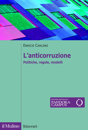 L' anticorruzione. Politiche, regole, modelli