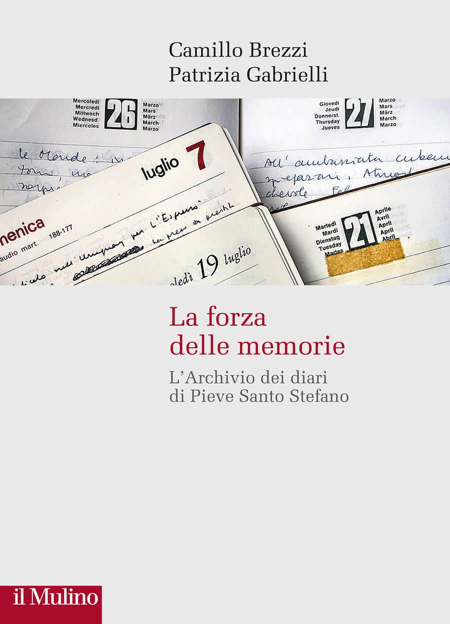 La forza delle memorie. L Archivio dei diari di Pieve Santo