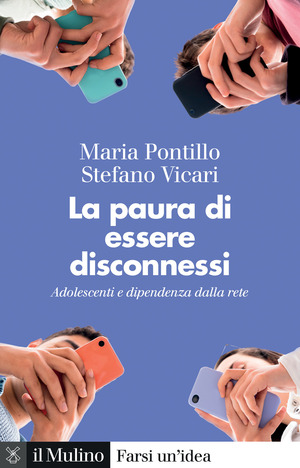 La paura di essere disconnessi. Adolescenti e dipendenza dalla rete