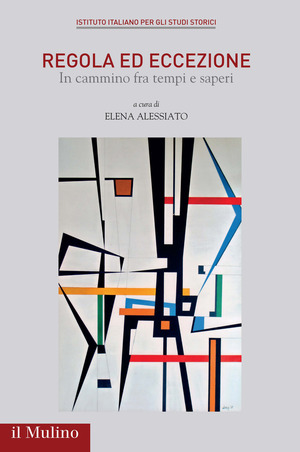 Regola ed eccezione. In cammino tra tempi e saperi