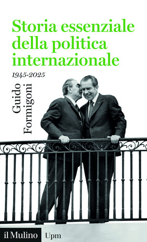 Storia essenziale della politica internazionale. 1945-2025
