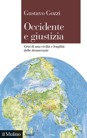 Occidente e giustizia. Crisi di una civiltà e fragilità delle democrazie