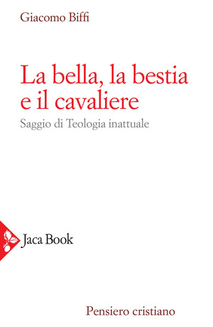 La bella, la bestia e il cavaliere. Nuova ediz.