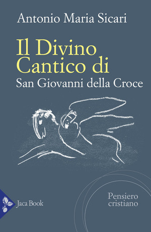 Il «Divino Cantico» di San Giovanni della Croce