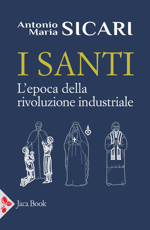 I santi. L'epoca della rivoluzione industriale