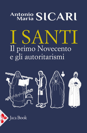 I santi. Il primo Novecento e gli autoristarismi