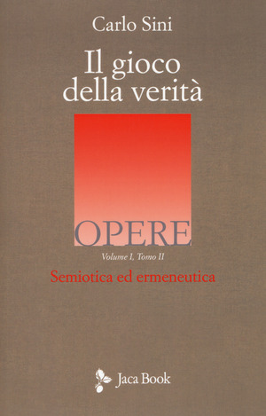 Il gioco della verità. Semiotica ed ermeneutica