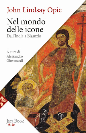 Nel mondo delle icone. Dall'India a Bisanzio