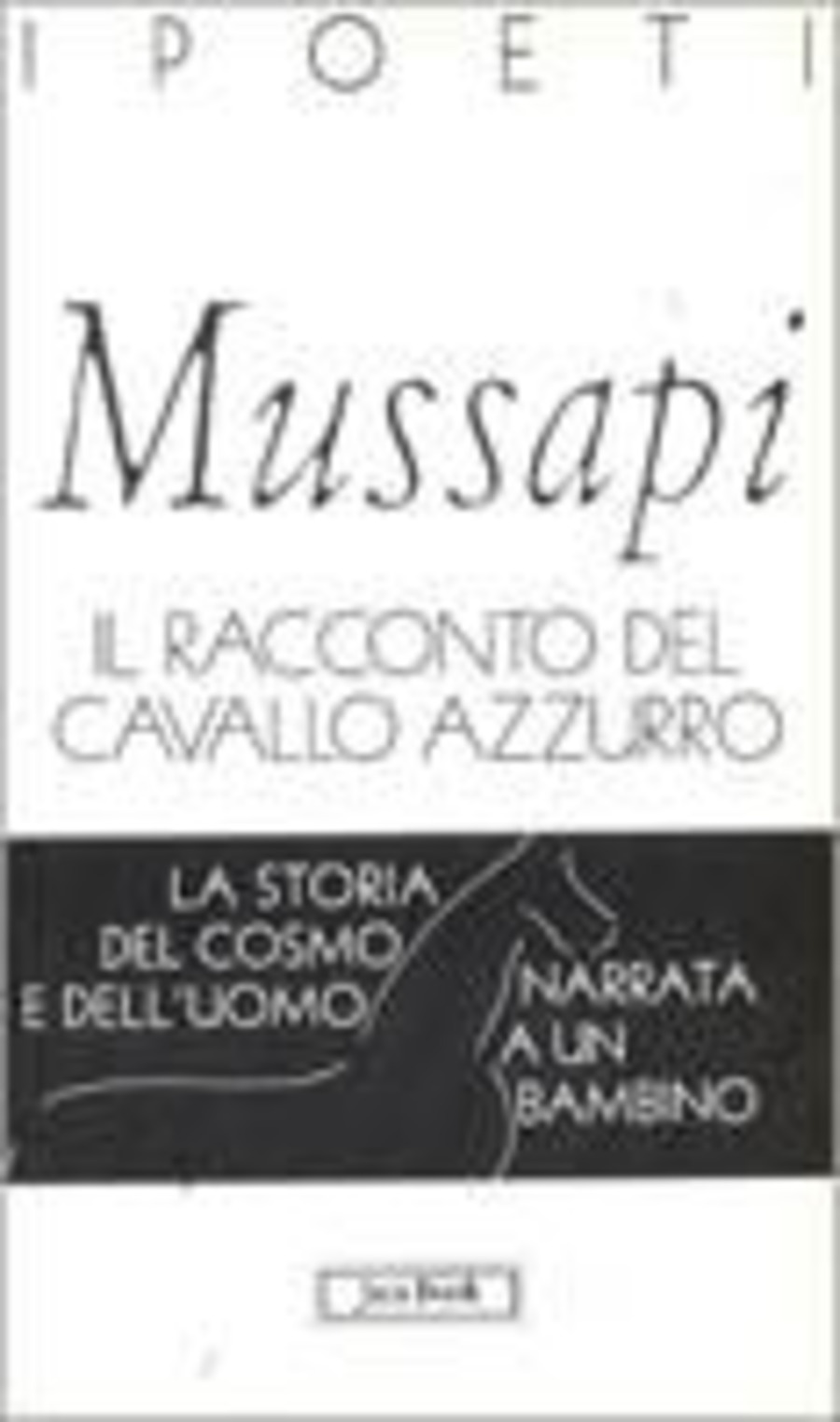 Il racconto del cavallo azzurro. La storia del cosmo e dell'uomo narrata a un bambino