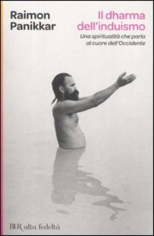 Il Dharma dell'induismo. Una spiritualutà che parla al cuore dell'occidente