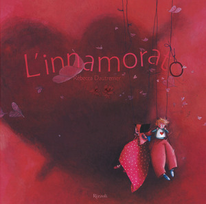 L' innamorato. Ediz. illustrata