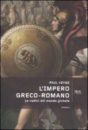 L' impero greco romano. Le radici del mondo globale