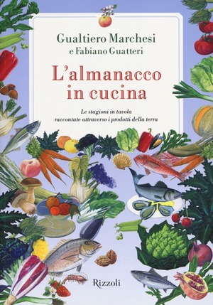 L' almanacco in cucina. Le stagioni in tavola raccontate attraverso i prodotti della terra