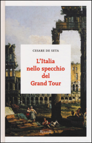 L' Italia nello specchio del Grand Tour
