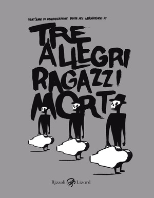 Tre allegri ragazzi morti. Con CD Audio (edizione speciale numerata disponibile solo per le librerie online)