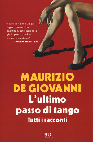 L' ultimo passo di tango. Tutti i racconti