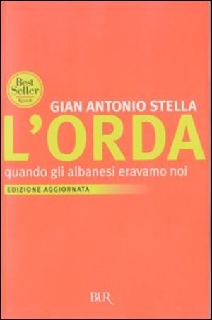 L' orda. Quando gli albanesi eravamo noi